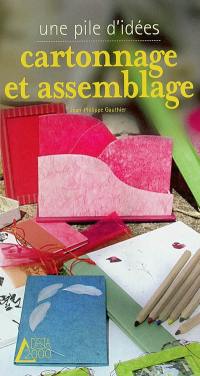 Cartonnage et assemblage