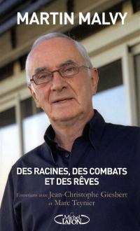 Des racines, des combats et des rêves : entretiens avec Jean-Christophe Giesbert et Marc Teynier