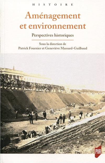 Aménagement et environnement : perspectives historiques