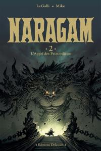 Naragam. Vol. 2. L'appel des Primordiaux