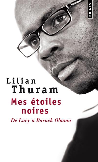 Mes étoiles noires : de Lucy à Barack Obama