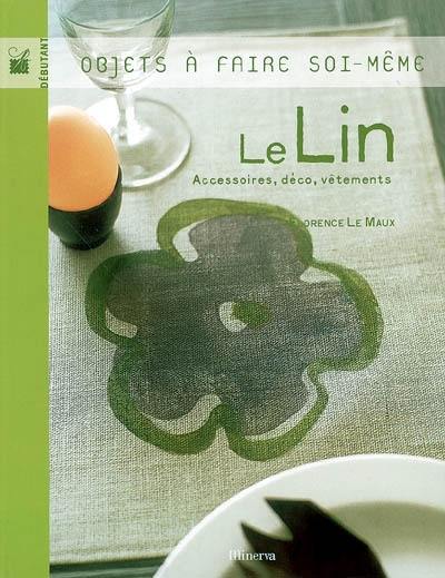 Le lin : accessoires, déco, vêtements