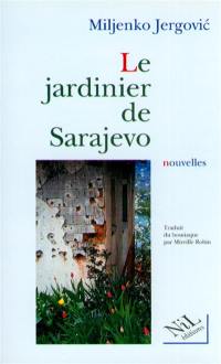 Le jardinier de Sarajevo