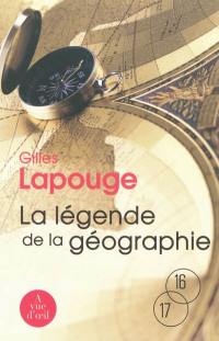 La légende de la géographie