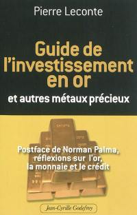 Guide de l'investissement en or et autres métaux précieux