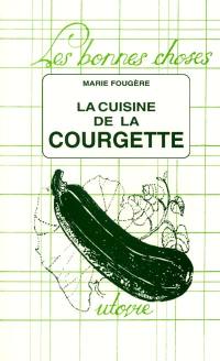 La cuisine de la courgette