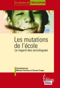 Les mutations de l'école : le regard des sociologues