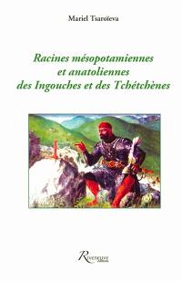 Les racines mésopotamiennes et anatoliennes des Ingouches et des Tchétchènes