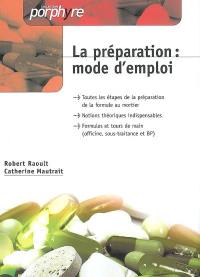 La préparation : mode d'emploi : officine, sous-traitance et BP