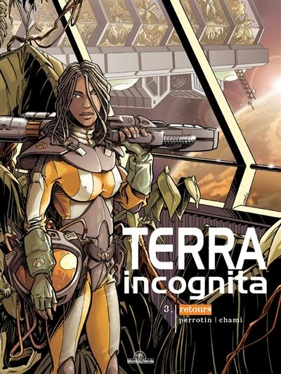 Terra incognita. Vol. 3. Retours