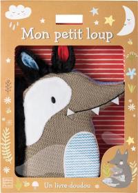 Mon petit loup : un livre-doudou