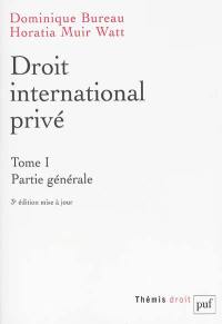 Droit international privé. Vol. 1. Partie générale