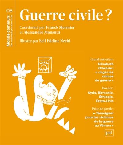 Monde commun : des anthropologues dans la cité, n° 8. Guerre civile ?