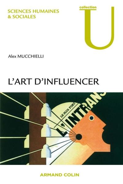 L'art d'influencer : analyse des techniques de manipulation