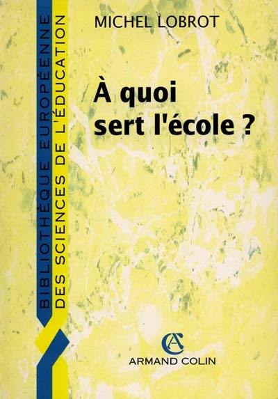 A quoi sert l'école ?