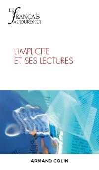 Français aujourd'hui (Le), n° 218. L'implicite et ses lectures