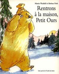 Rentrons à la maison, Petit ours