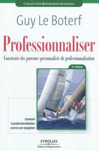 Professionnaliser : construire des parcours personnalisés de professionnalisation