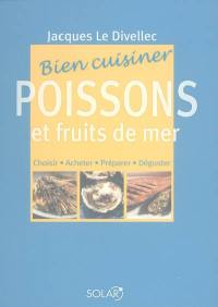 Bien cuisiner poissons et fruits de mer