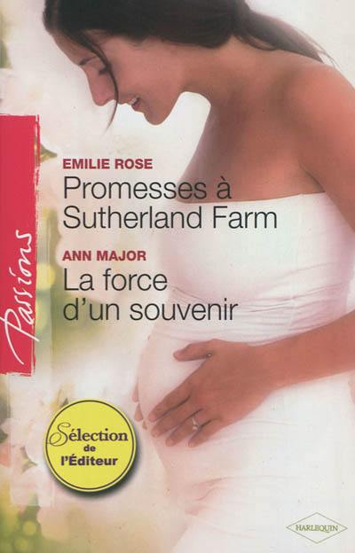 Promesses à Sutherland Farm. La force d'un souvenir