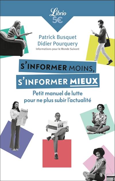 S'informer moins, s'informer mieux : petit manuel de lutte pour ne plus subir l'actualité