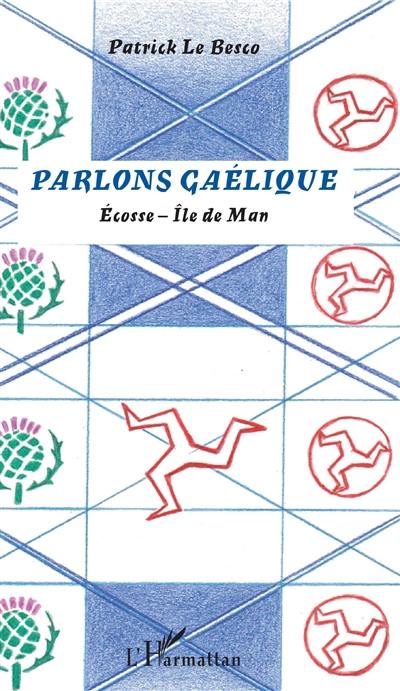 Parlons gaélique : Ecosse-île de Man