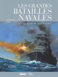 Les grandes batailles navales : 2.500 ans d'histoire