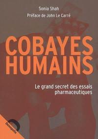 Cobayes humains : le grand secret des essais pharmaceutiques