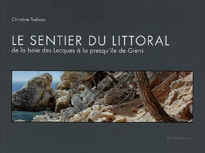 Le sentier du littoral : de la baie des Lecques à la presqu'île de Giens