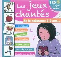 Les jeux-chantés : de la naissance à 2 ans...