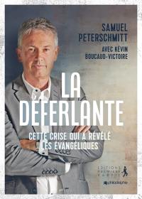 La déferlante : cette crise qui a révélé les évangéliques