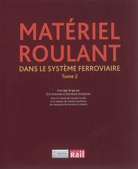 Matériel roulant dans le système ferroviaire. Vol. 2