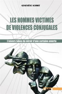 Les hommes victimes de violences conjugales : l'envers tabou du miroir d'une certaine omerta