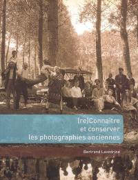 (Re)connaître et conserver les photographies anciennes