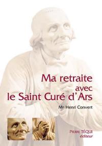 Ma retraite avec le saint curé d'Ars