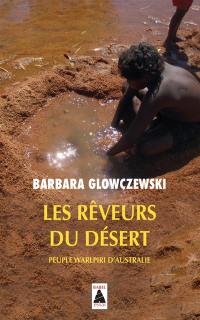 Les rêveurs du désert : peuples warlpiri d'Australie : essai