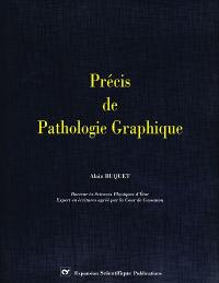 Précis de pathologie graphique