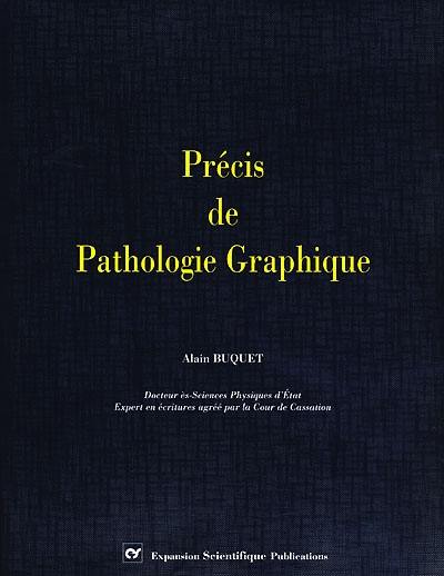 Précis de pathologie graphique