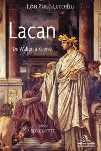 Lacan : de Wallon à Kojève