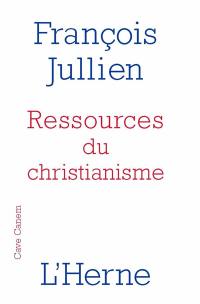 Ressources du christianisme : mais sans y entrer par la foi