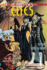 Le pays des elfes : elfquest. Vol. 15. Voyage vers la mort