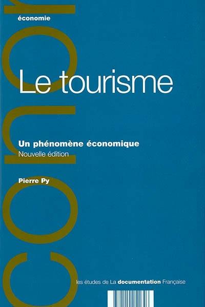 Le tourisme : un phénomène économique