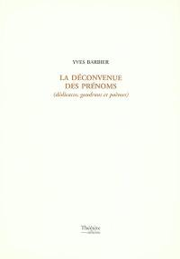 La déconvenue des prénoms : dédicaces, goudrons et poèmes