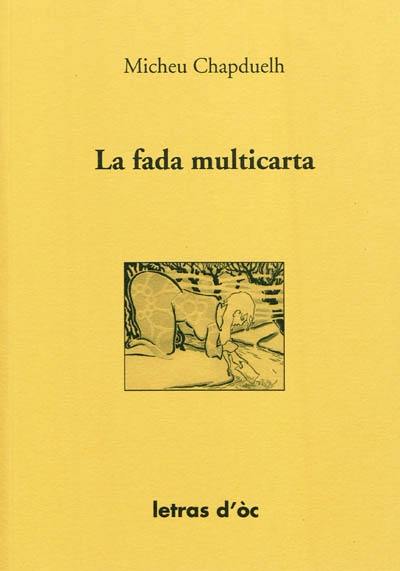 La fada multicarta : e autres contes persistents. Micheu Chapduelh, lo fin contaire