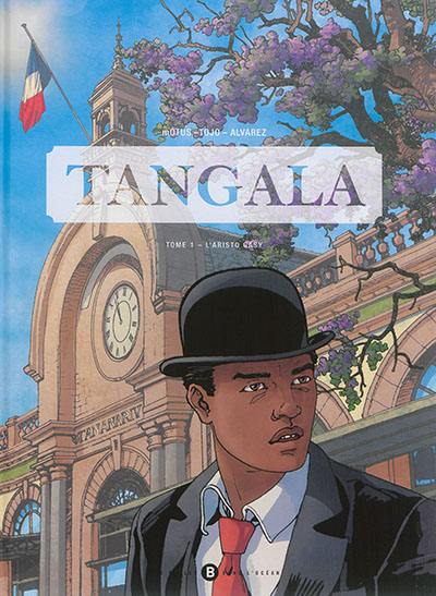 Tangala. Vol. 1. L'aristo gasy