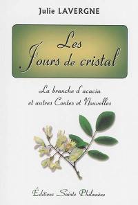 Les jours de cristal : contes et nouvelles