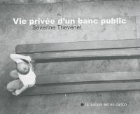 Vie privée d'un banc public