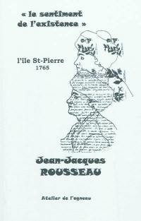 Le sentiment de l'existence : l'île Saint-Pierre : 12 septembre-25 octobre 1765