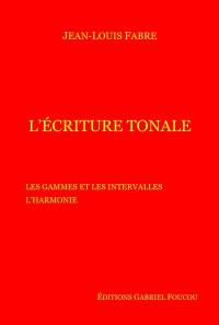 L'écriture tonale : cours et méthode