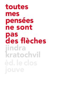 Toutes mes pensées ne sont pas des flèches